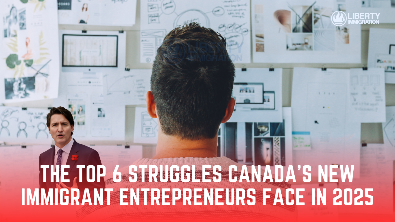 The Top 6 Struggles Canada’s New Immigrant Entrepreneurs Face in 2025