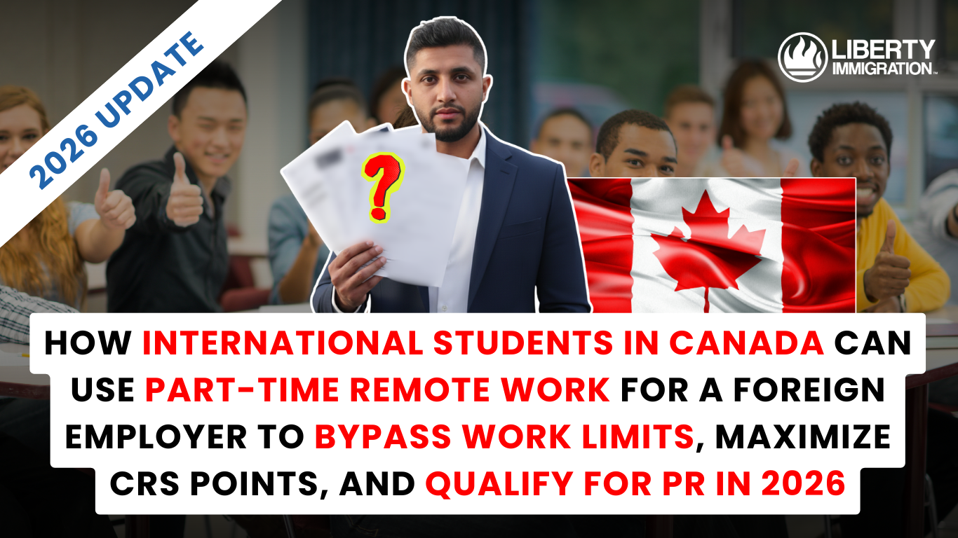 How international students in Canada can use part-time remote work for a foreign employer to bypass work limits, maximize CRS points, and qualify for PR in 2026