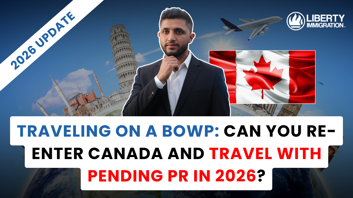 Traveling on a BOWP Can You Re-Enter Canada and Travel with Pending PR in 2026