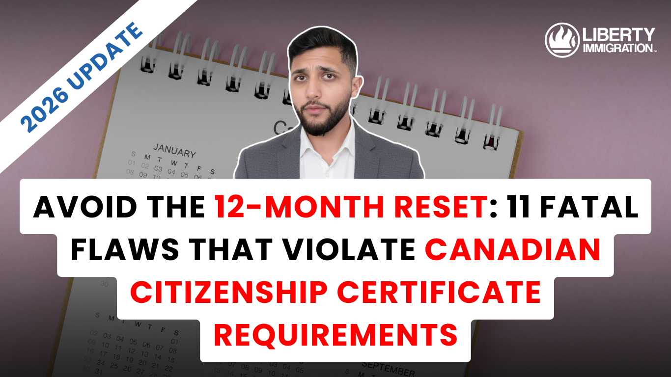 Avoid the 12-Month Reset 11 Fatal Flaws That Violate Canadian Citizenship Certificate Requirements