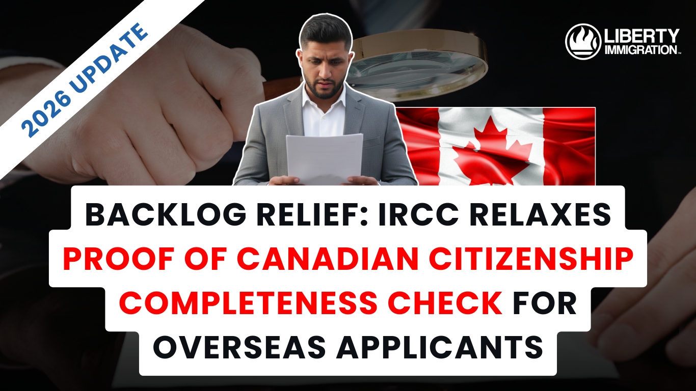 Backlog Relief IRCC Relaxes Proof of Canadian Citizenship Completeness Check for Overseas Applicants