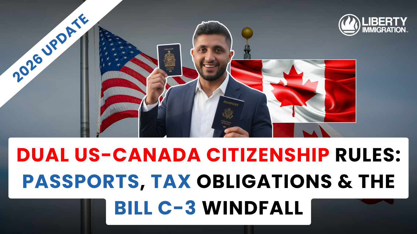 Dual US-Canada Citizenship Rules Passports, Tax Obligations & The Bill C-3 Windfall