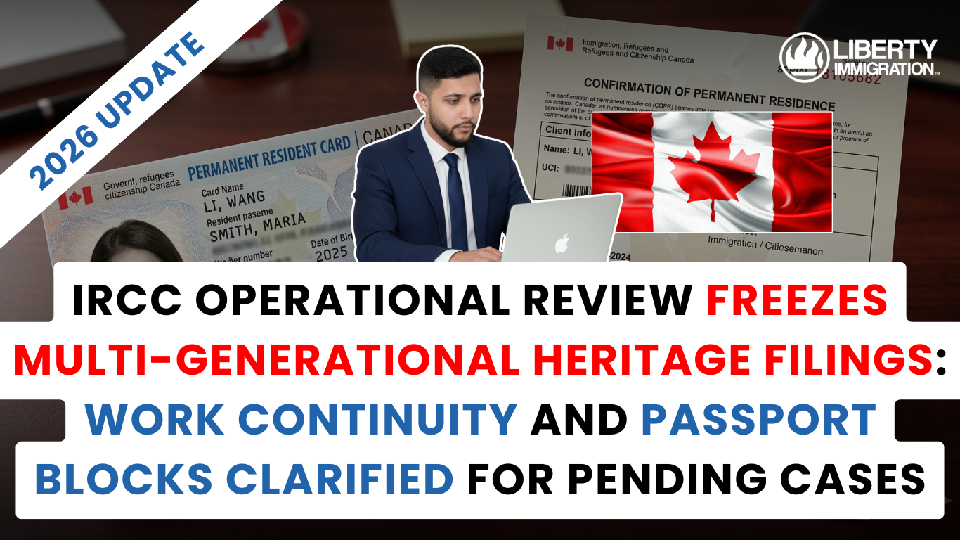 IRCC Operational Review Freezes Multi-Generational Heritage Filings Work Continuity and Passport Blocks Clarified for Pending Cases