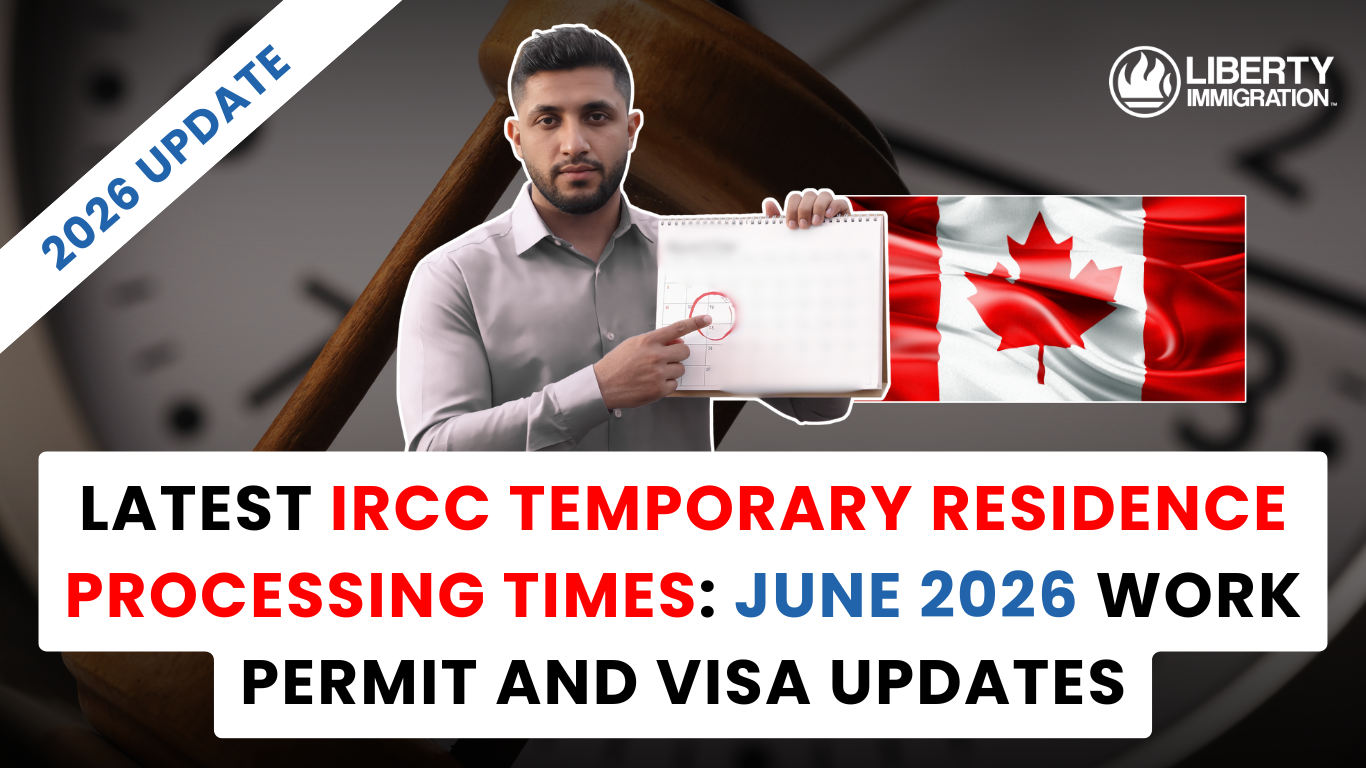 Latest IRCC Temporary Residence Processing Times June 2026 Work Permit and Visa Updates