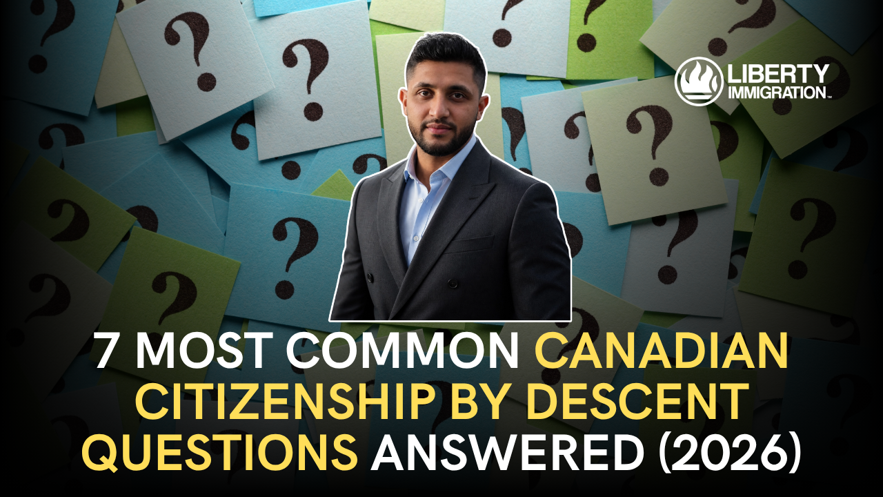 7 Most Common Canadian Citizenship by Descent Questions Answered (2026)