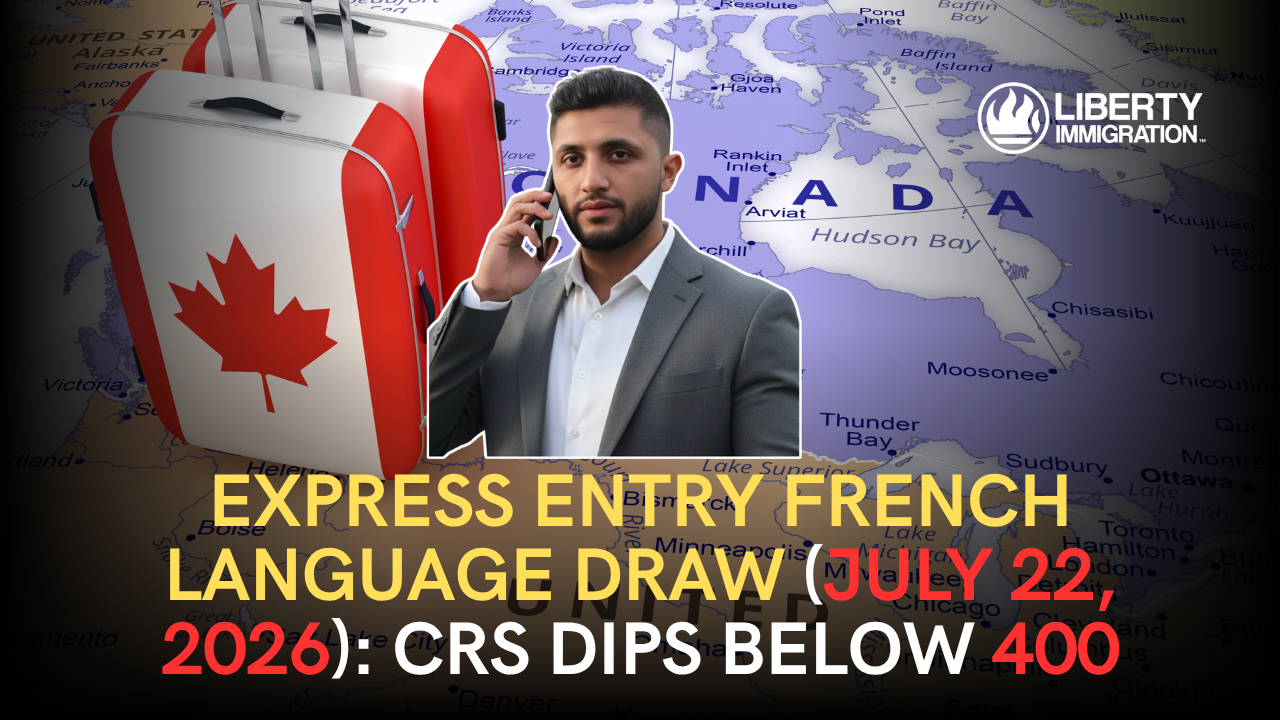 Express Entry French Language Draw (July 22, 2026) CRS Dips Below 400