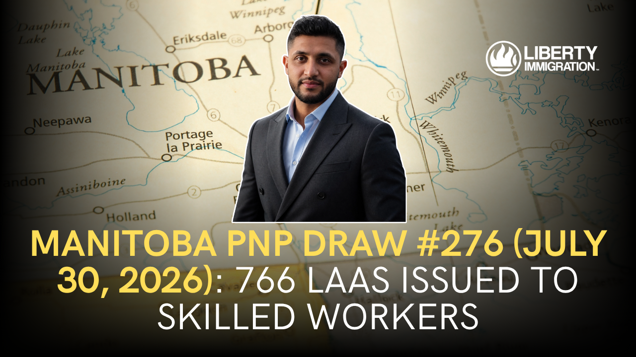 Manitoba PNP Draw #276 (July 30, 2026) 766 LAAs Issued to Skilled Workers