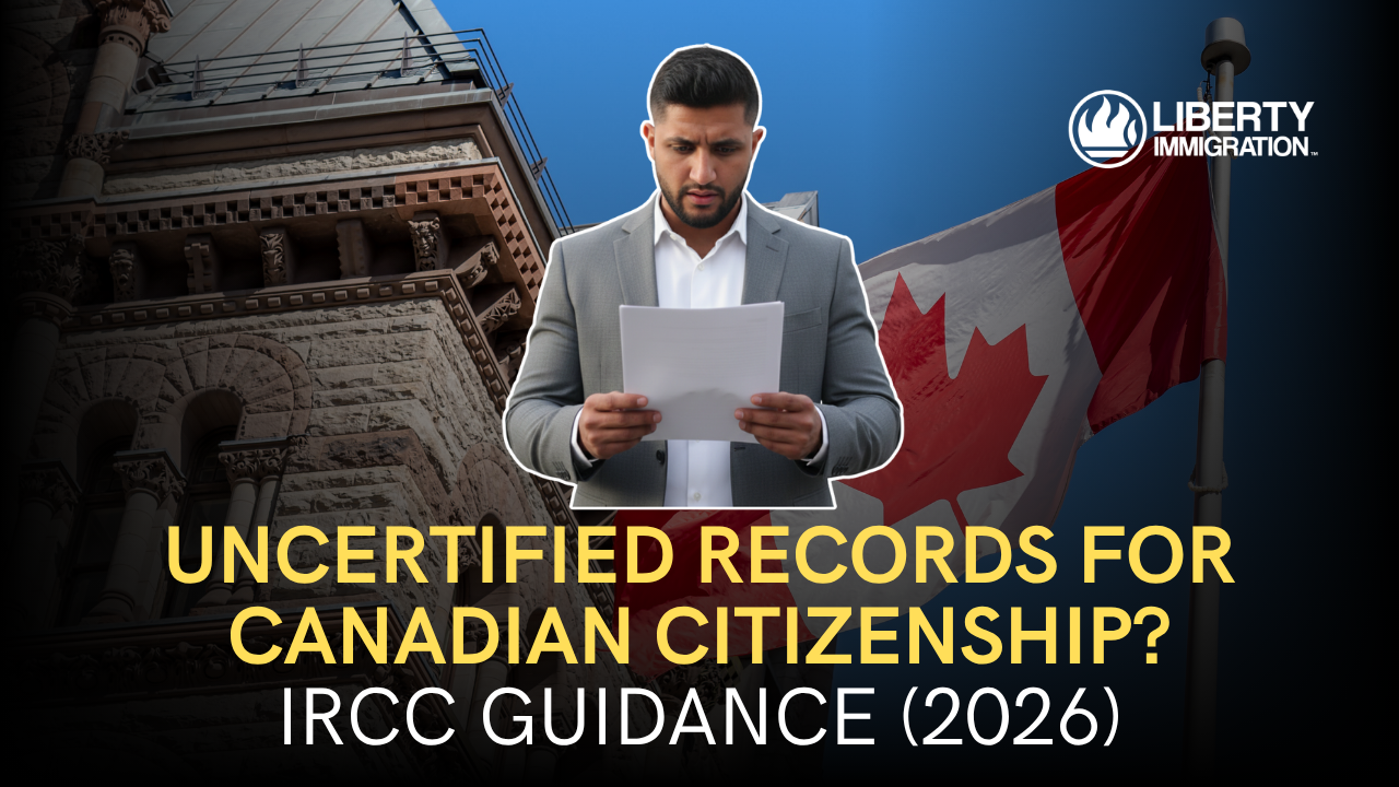 Uncertified Records for Canadian Citizenship IRCC Guidance (2026)