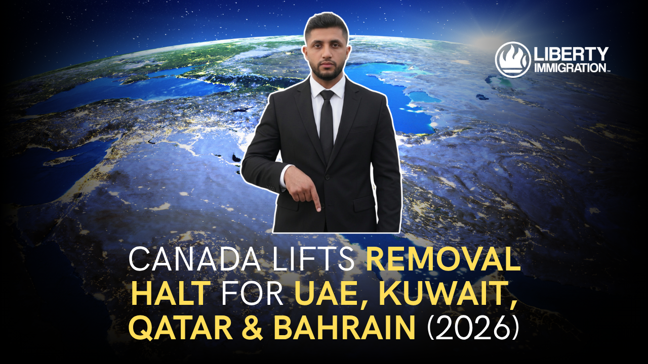 Canada Lifts Removal Halt for UAE, Kuwait, Qatar & Bahrain (2026)